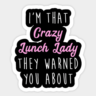 Crazy Lunch Lady Funny Lunch Lady Sticker